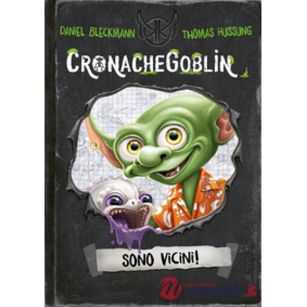 Cronache Goblin. Sono vicini!