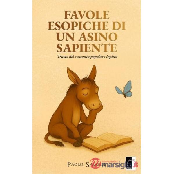 Favole esopiche di un asino sapiente. Tracce del racconto popolare irpino