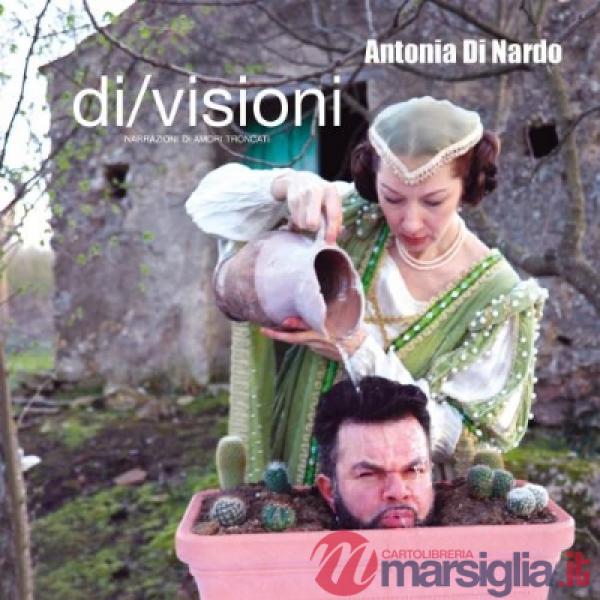 Di/visioni. Narrazioni di amori troncati