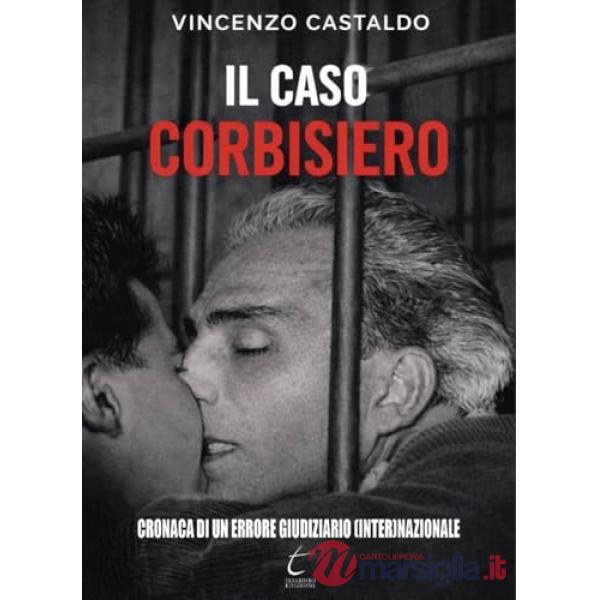 Il caso Corbisiero. Cronaca di un errore giudiziario (inter)nazionale