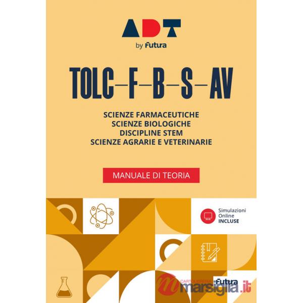 Accademia dei Test. TOLC-F-B-S-AV. Manuale di teoria 2026/2027. Con simulazioni online