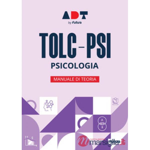 Futura. Accademia dei test. TOLC-PSI. Psicologia. Manuale di teoria 2026/2027