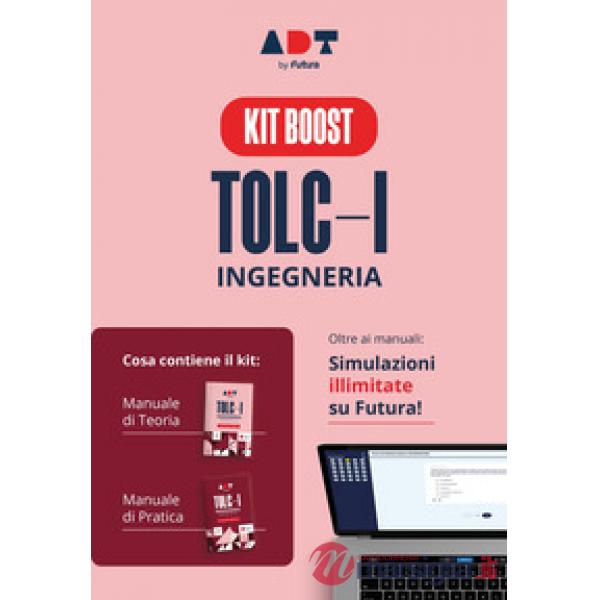 Accademia dei test. TOLC-I. Ingegneria. Kit boost. Teoria, pratica e simulazioni illimitate 2026/2027
