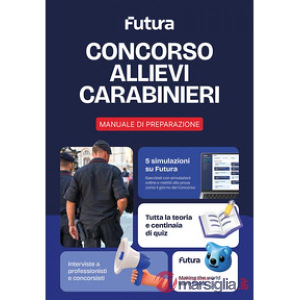 Futura. Concorso Allievi Carabinieri. Teoria e pratica