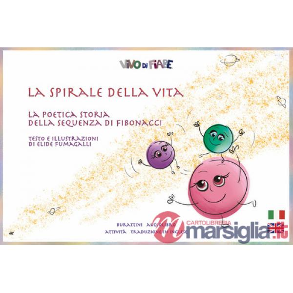 Spirale della Vita. La poetica storia della sequenza di Fibonacci. Schede per Kamishibai. Ediz. bilingue (La)