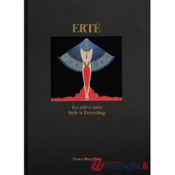 Erté. Lo stile è tutto. Ediz. a colori