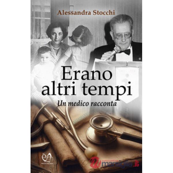 Erano altri tempi. Un medico racconta