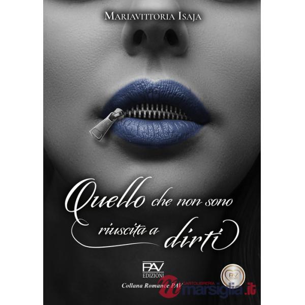 Quello che non sono riuscita a dirti