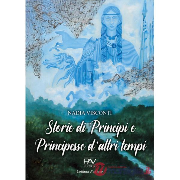 Storie di principi e principesse d'altri tempi