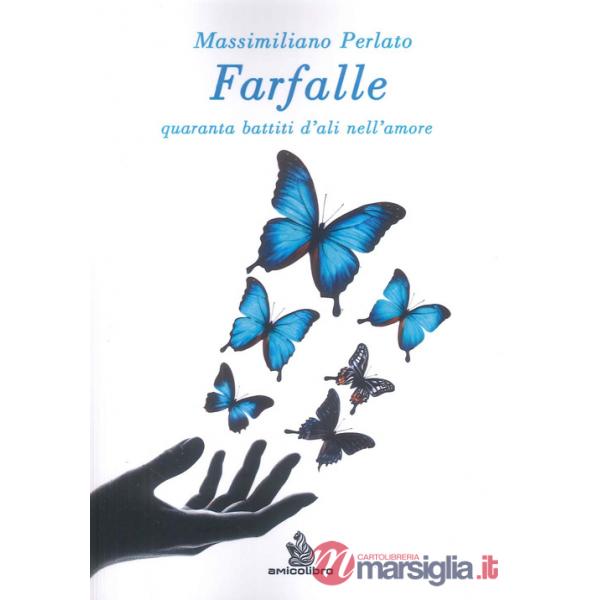 Farfalle. Quaranta battiti d'ali nell'amare
