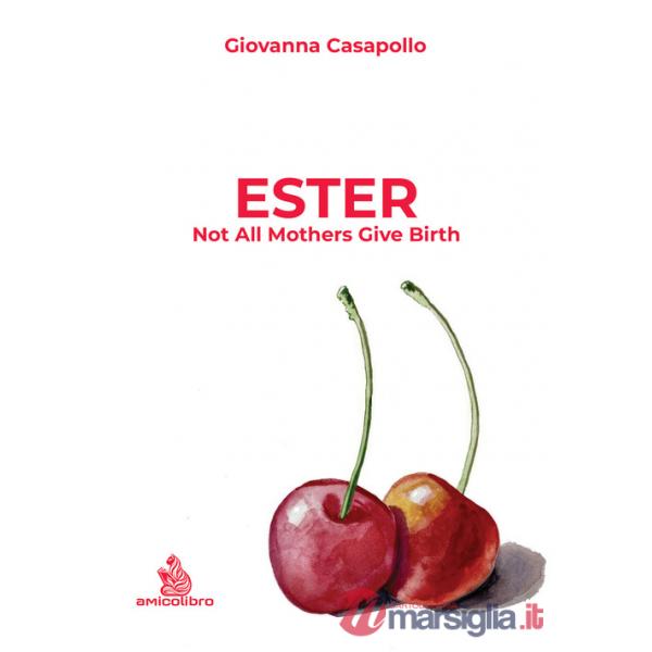 Ester. Not all mothers give birth