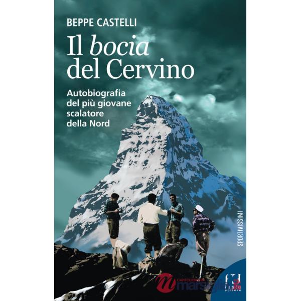 Bocia del Cervino. Autobiografia del più giovane scalatore della Nord (Il)