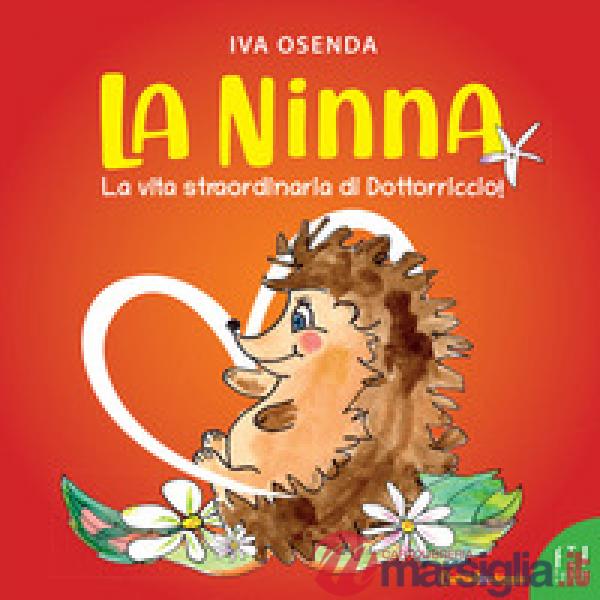 Ninna. La vita straordinaria di Dottorriccio (La)