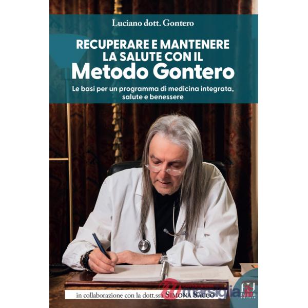 Recuperare e mantenere la salute con il metodo Gontero