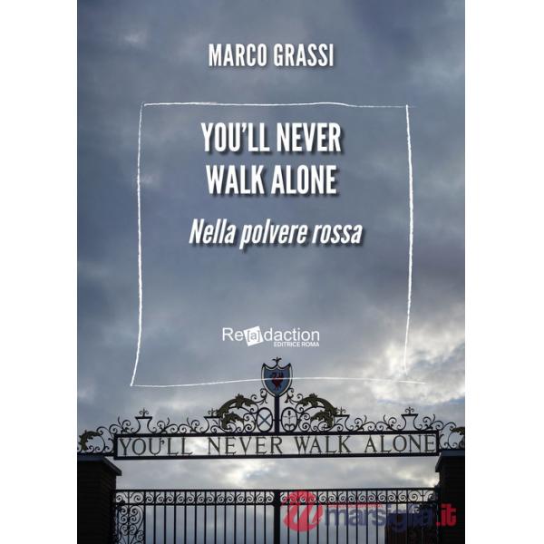 You'll never walk alone. Nella polvere rossa