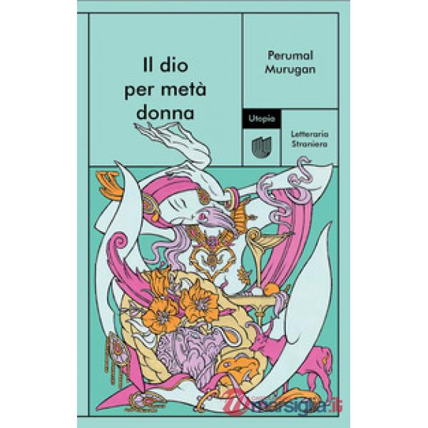Dio per metà donna (Il)