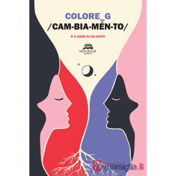 Cambiamento/ È il nome di un vento. Ediz. illustrata
