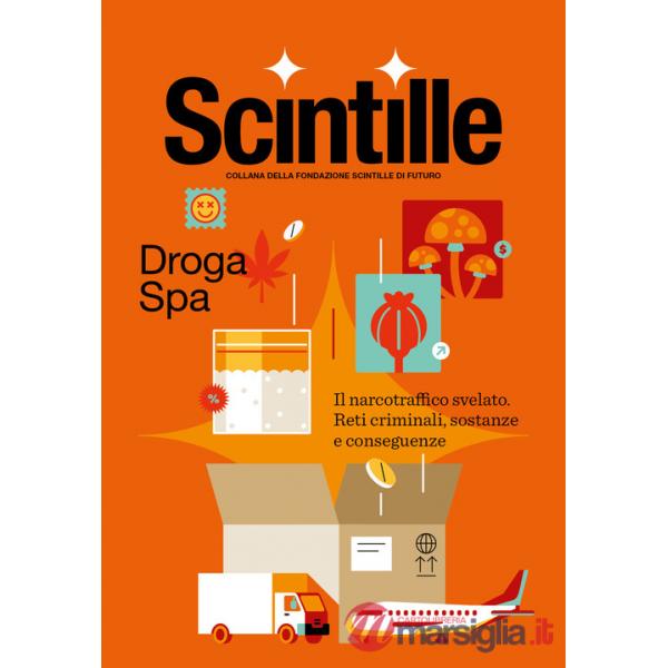 Droga Spa. Il narcotraffico svelato. Reti criminali, sostanze e conseguenze