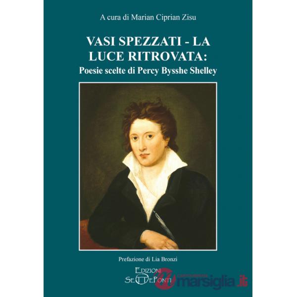 Vasi spezzati-La luce ritrovata: poesie scelte