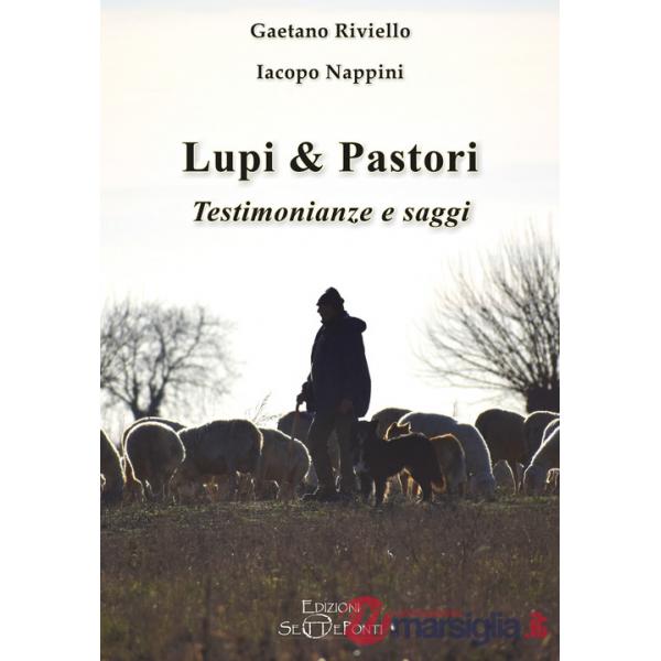 Lupi & pastori. Testimonianze e saggi. Ediz. ampliata