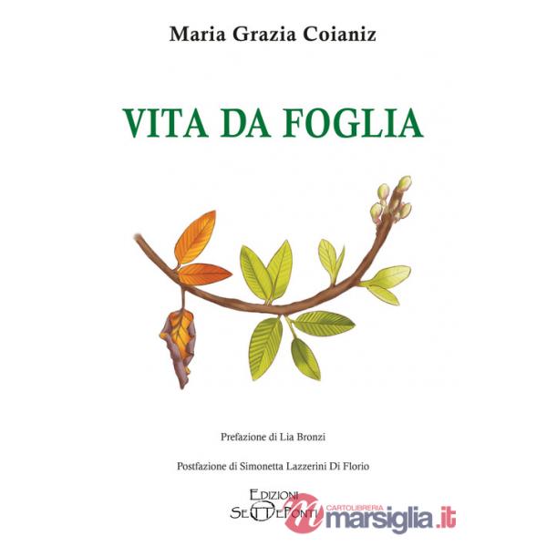 Vita da foglia. Ediz. illustrata