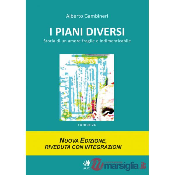 Piani diversi. Storia di un amore fragile e indimenticabile (I)