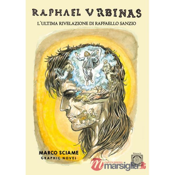 Raphael Urbinas. L'ultima rivelazione di Raffaello Sanzio