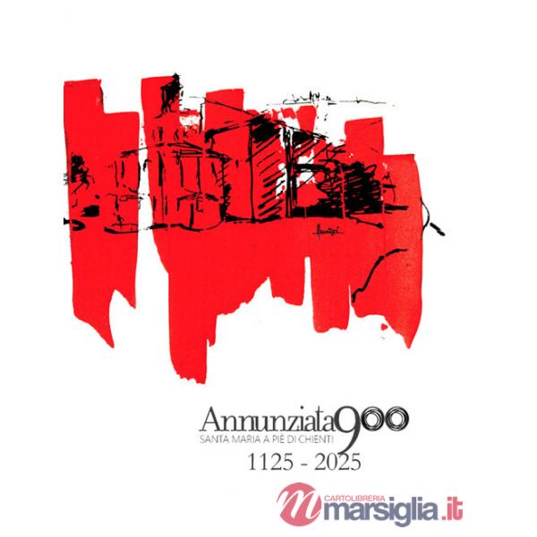 Annunziata 900. Santa Maria a Pie' di Chienti. 1125-2025