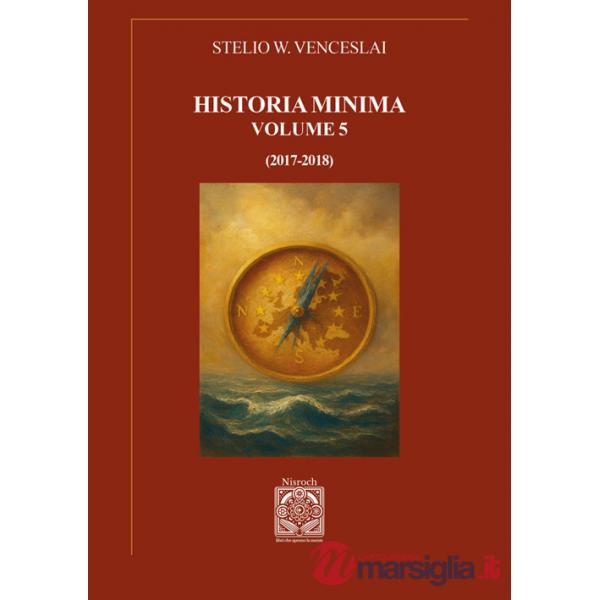 Historia minima. Nuova ediz.. Vol. 5: (2017-2018)