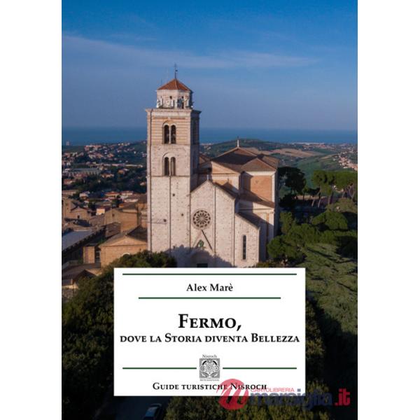 Fermo, dove la storia diventa bellezza