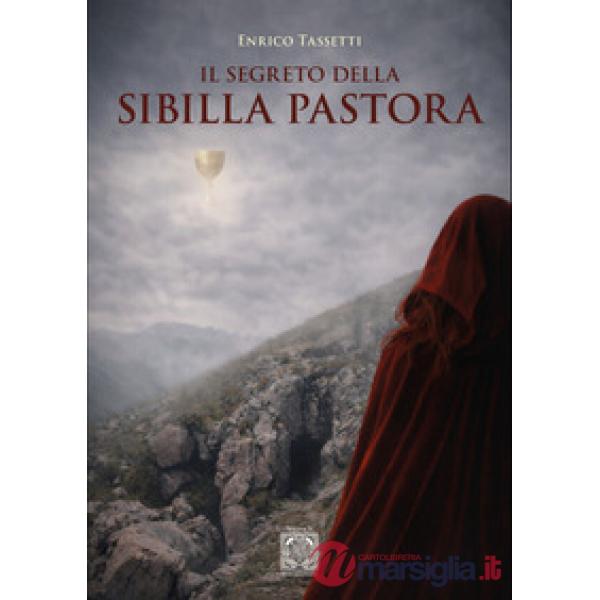 Segreto della Sibilla Pastora. Ediz. ampliata (Il)
