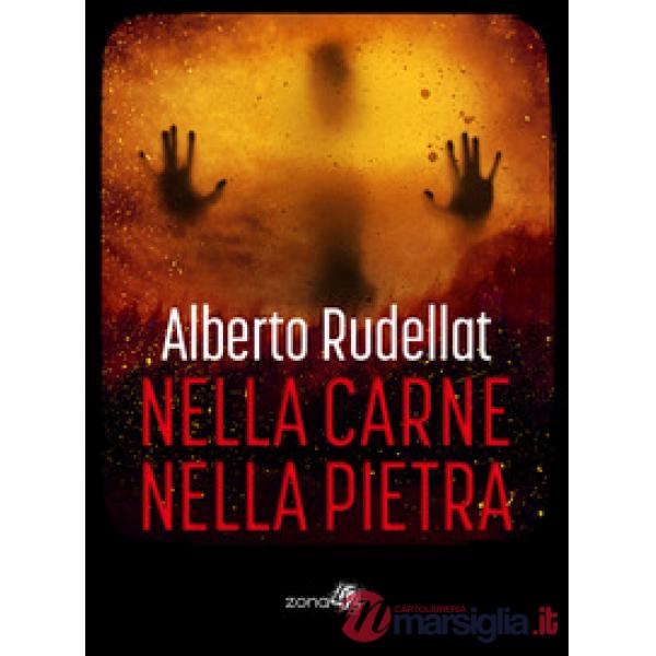 Nella carne / Nella pietra