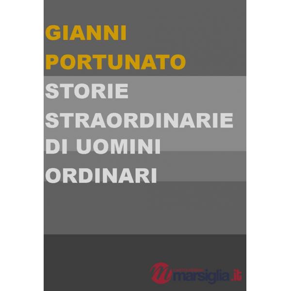 Storie straordinarie di uomini ordinari