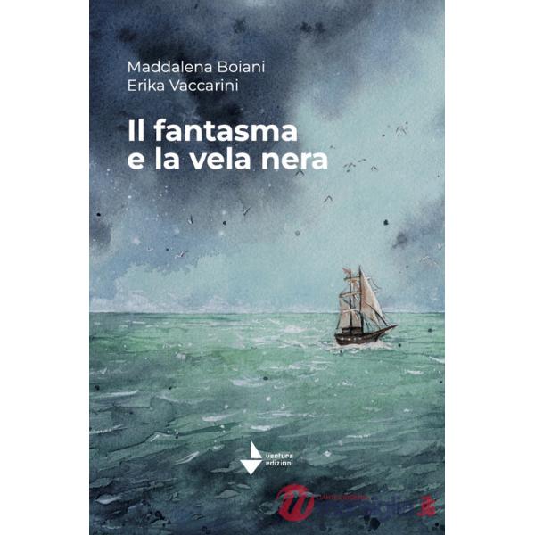 Fantasma e la vela nera. Nuova ediz. (Il)