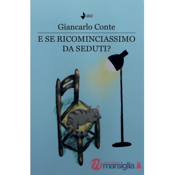 E se ricominciassimo da seduti? Nuova ediz.