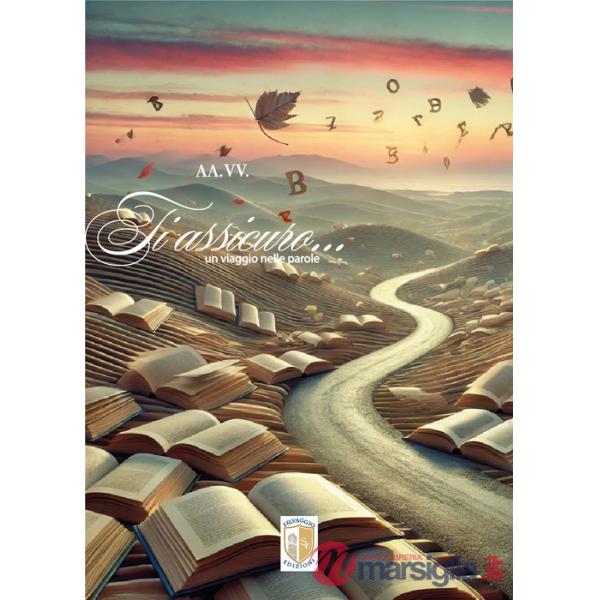 Ti assicuro... un viaggio nelle parole