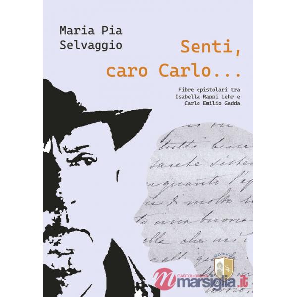 Senti caro Carlo. Fibre Epistolari tra Isabella Rappi Lehr e Carlo Emilio Gadda