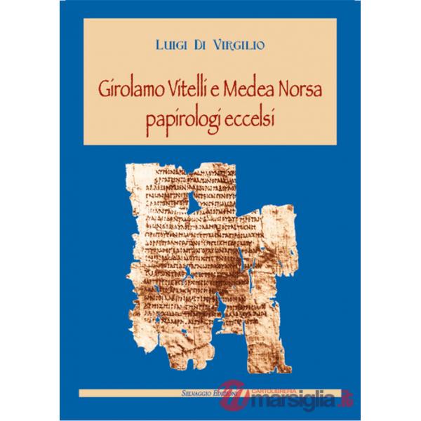 Girolamo Vitelli e Medea Norsa papirologi eccelsi