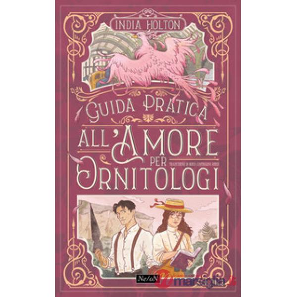 Guida pratica all'amore per ornitologi