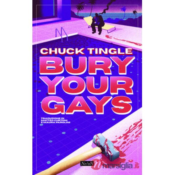 Bury your gays. Ediz. italiana
