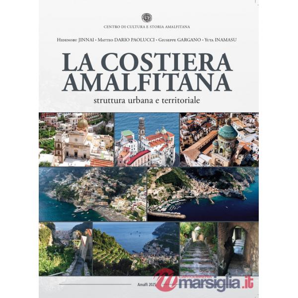 Costiera Amalfitana. Struttura urbana e territoriale (La)