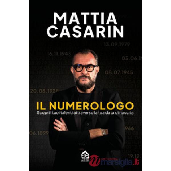 Numerologo. Scopri i tuoi talenti attraverso la tua data di nascita (Il)