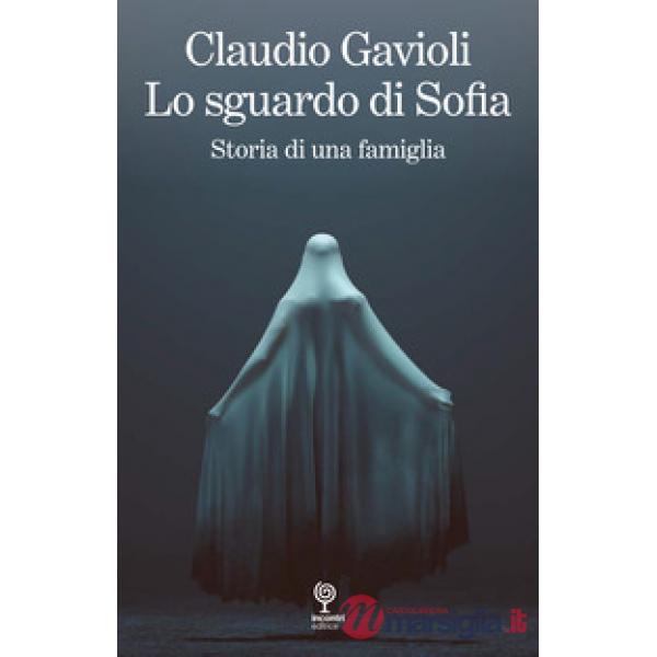 Lo sguardo di Sofia. Storia di una famiglia