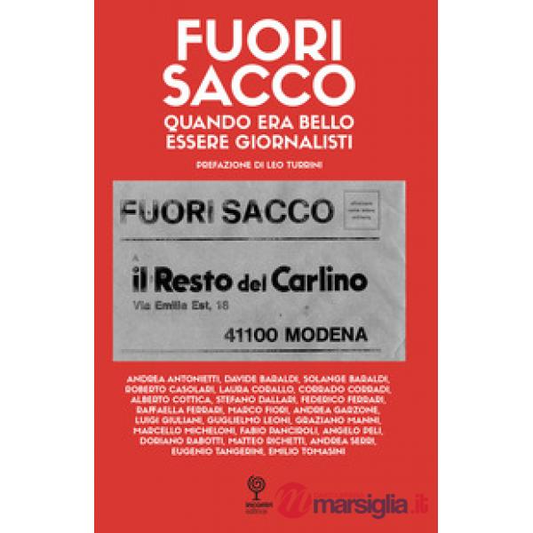 Fuori sacco. Quando era bello essere giornalisti