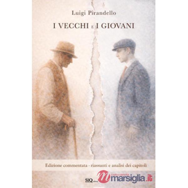 Vecchi e i giovani. Riassunto di tutti i capitoli e analisi del testo (I)