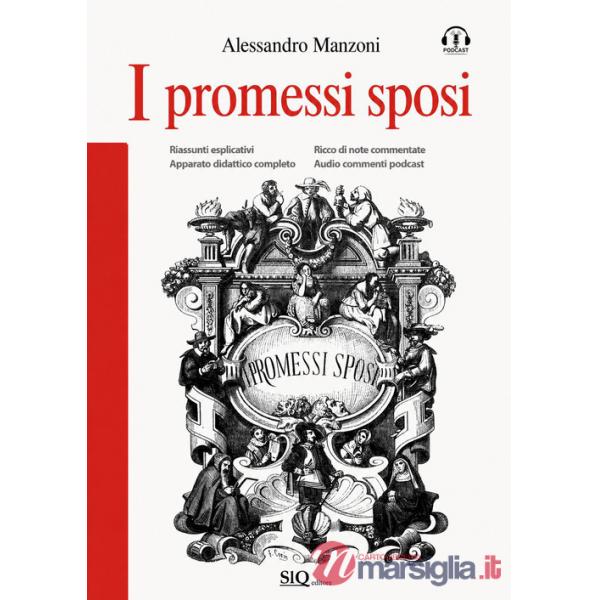 Promessi sposi. Edizione completa di ampie note commentate, riassunti esplicativi, completi apparati didattici (I)