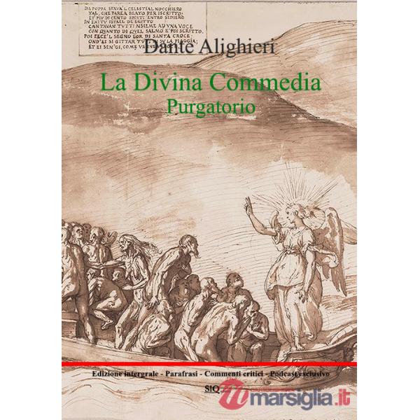 Divina Commedia. Purgatorio. Testo integrale. Parafrasi. Commenti critici. Audio commenti di ogni canto (La)