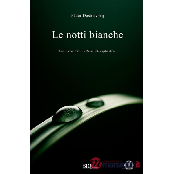 Notti bianche. Audio commenti. Riassunti esplicativi (Le)