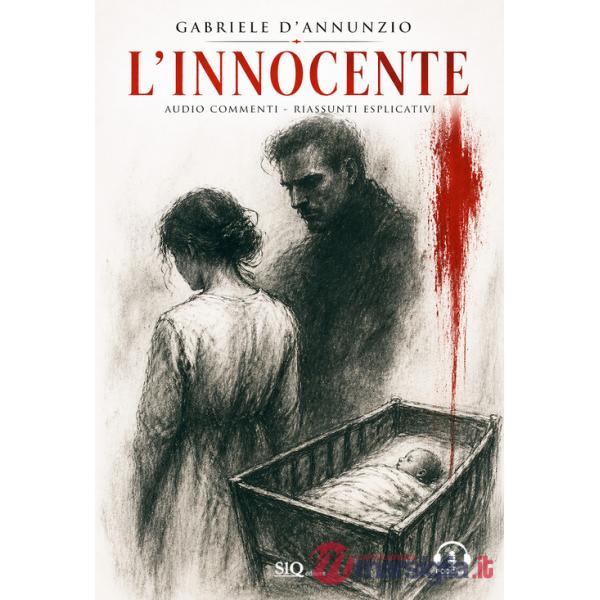 Innocente. Audio commento e riassunti esplicativi (L')