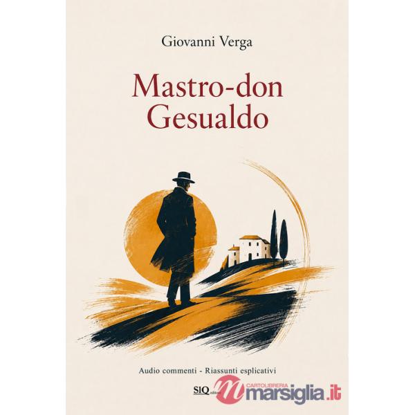 Mastro don Gesualdo. Audio commenti, riassunti esplicativi